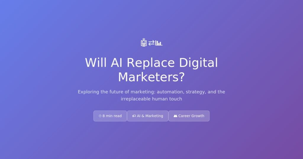 Will AI Replace Digital Marketers?